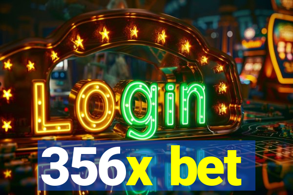 356x bet